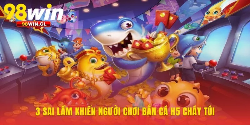 Hiểu rõ các cạm bẫy trong game bắn cá H5