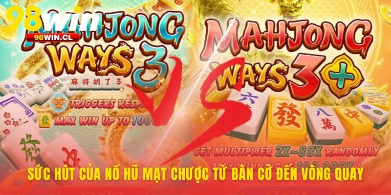 Sức hút đặc biệt trong vòng quay nổ hũ mạt chược